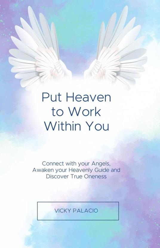 Put Heaven to Work Within You