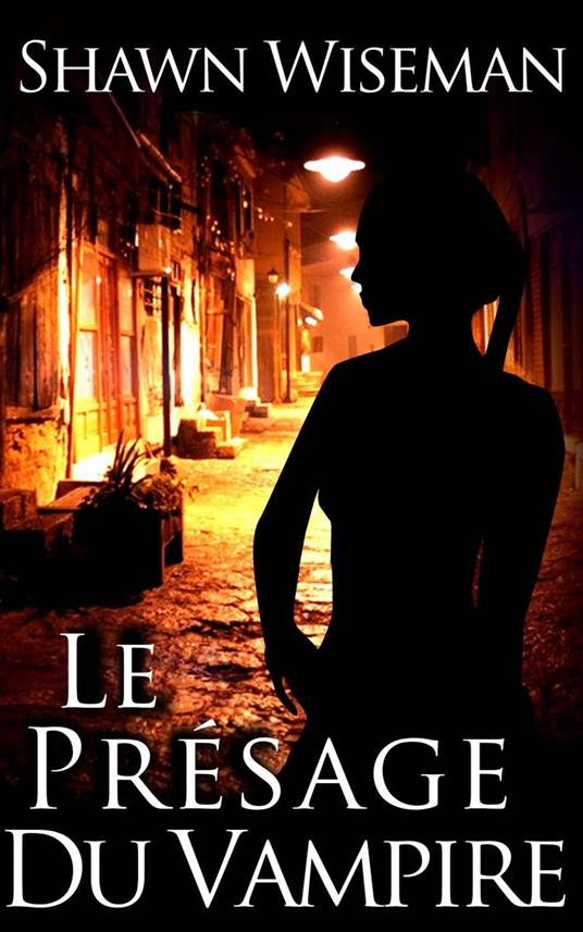 Le Présage du Vampire - Shawn Wiseman - ebook