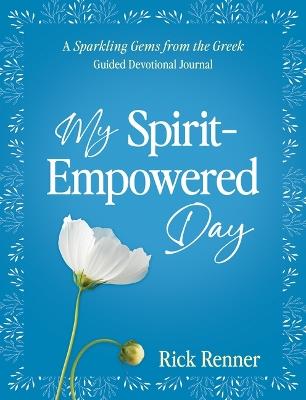 My Spirit-Empowered Day - Rick Renner - cover