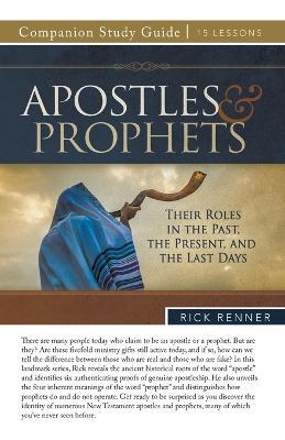 Apostles and Prophets Study Guide - Rick Renner - cover