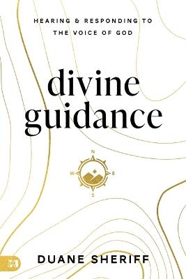 Divine Guidance: Hearing and Responding to the Voice of God - Duane Sheriff - cover