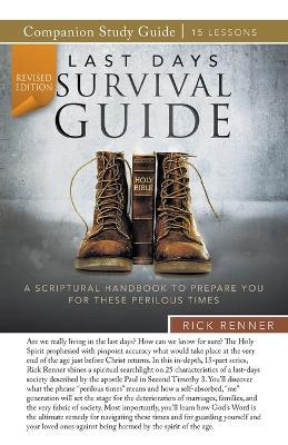 Last-Days Survival Guide Study Guide (Revised Edition) - Rick Renner - cover