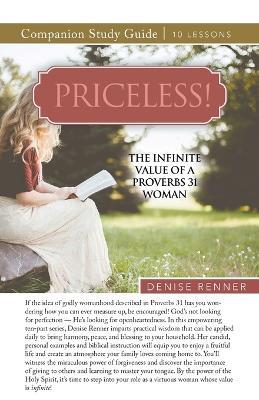 Priceless! The Infinite Value of a Proverbs 31 Woman Study Guide - Denise Renner - cover
