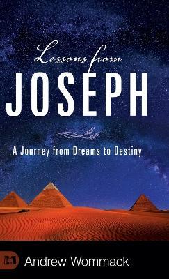 Lessons from Joseph: A Journey from Dreams to Destiny - Andrew Wommack - cover