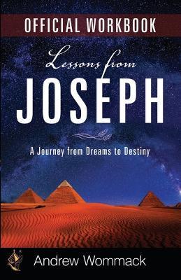 Lessons from Joseph Official Workbook: A Journey from Dreams to Destiny - Andrew Wommack - cover