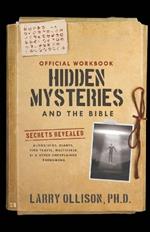 The Official Workbook for Hidden Mysteries and the Bible: Secrets Revealed: Aliens/UFOs, Giants, Time Travel, Multiverse, AI & Other Unexplained Phenomena
