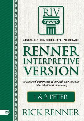 Renner Interpretive Version: 1 and 2 Peter - Rick Renner - cover
