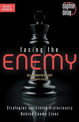 Facing the Enemy, 10th Anniversary Edition - Daphne Delay - cover