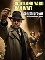 Scotland Yard Can Wait