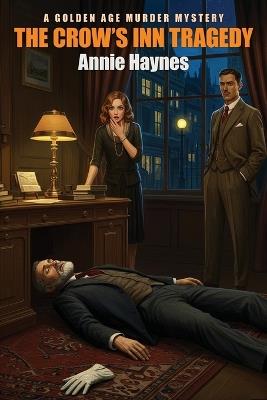 The Crow's Inn Tragedy - Annie Haynes - cover
