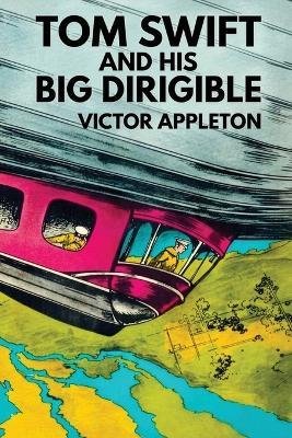 Tom Swift and His Big Dirigible - Victor Appleton - cover