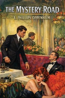 The Mystery Road - E Phillips Oppenheim - cover