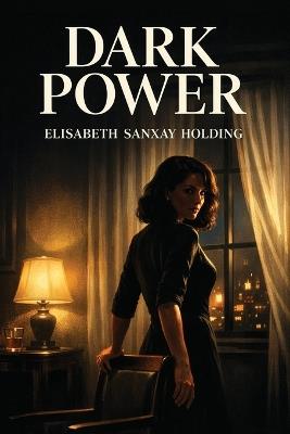 Dark Power - Elisabeth Sanxay Holding - cover