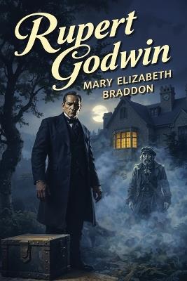 Rupert Godwin - Mary Elizabeth Braddon - cover