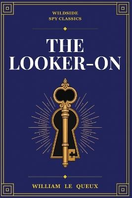 The Looker-On - William Le Queux - cover