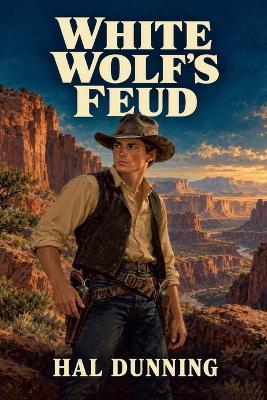 White Wolf's Feud - Hal Dunning - cover