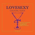 LoveSexy Cocktail Guide