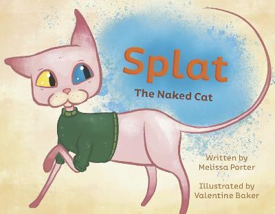 Splat: The Naked Cat - Melissa Porter - cover