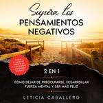 Supera los pensamientos negativos