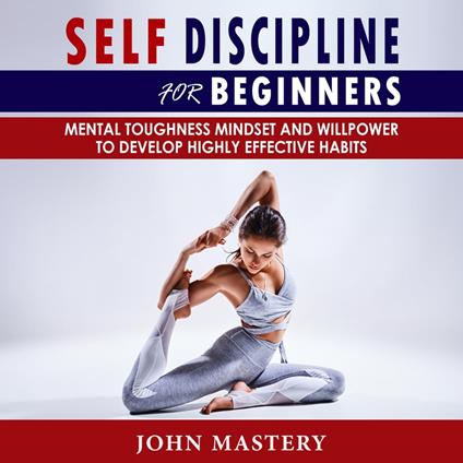 Self-Discipline for Beginners