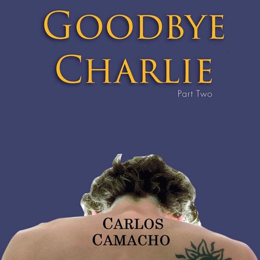 Goodbye Charlie Part 2
