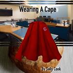Wearing a Cape