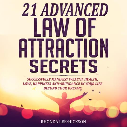 21 Advanced Law of Attraction Secrets