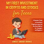 My First Investment In Crypto and Stocks for Teens