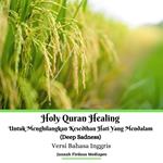 Holy Quran Healing Untuk Menghilangkan Kesedihan Hati Yang Mendalam (Deep Sadness) Versi Bahasa Inggris