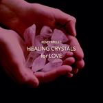 Healing Crystals for Love
