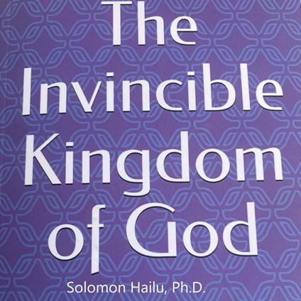 The Invincible Kingdom of God