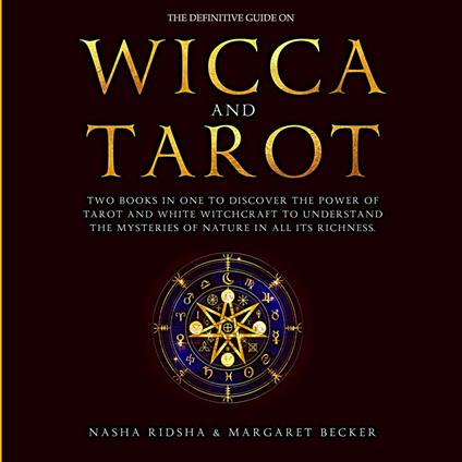 The Definitive Guide on Wicca and Tarot