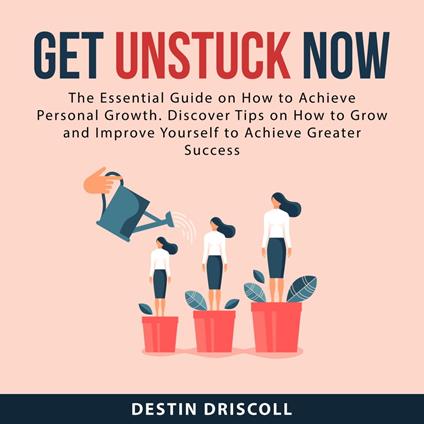 Get Unstuck Now