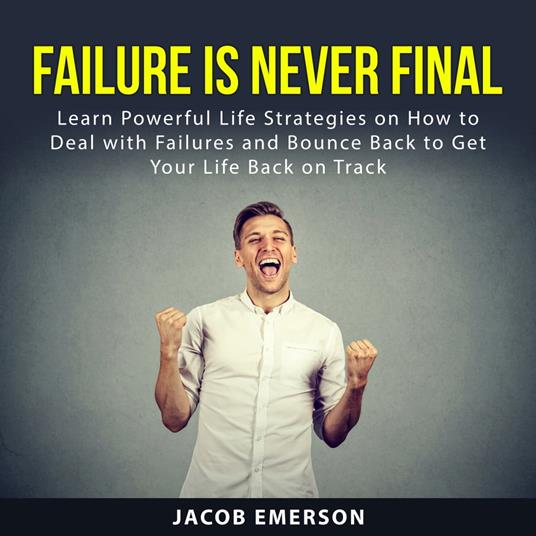 Failure Is Never Final