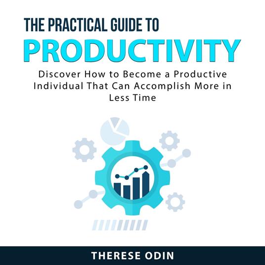 The Practical Guide to Productivity