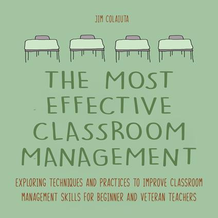 The Most Effective Classroom Management Techniques