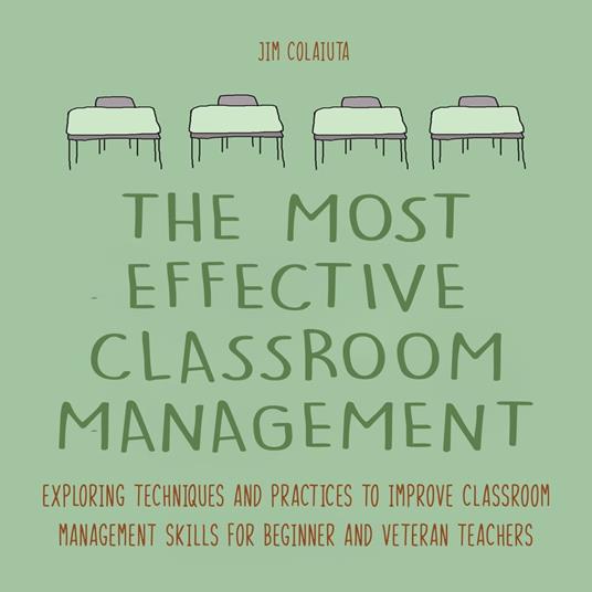 The Most Effective Classroom Management Techniques