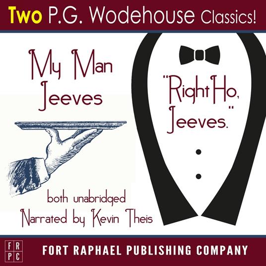 My Man Jeeves and Right Ho, Jeeves - Unabridged