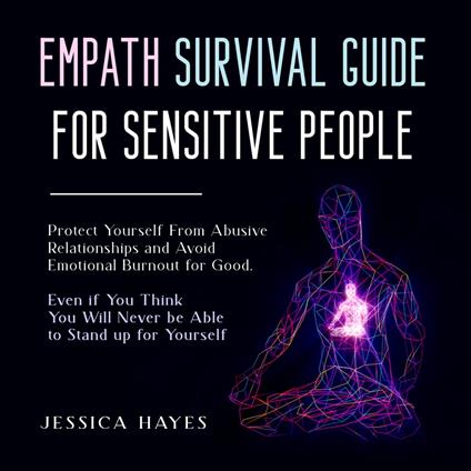 Empath Survival Guide for Sensitive People