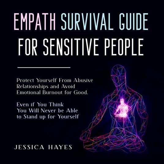 Empath Survival Guide for Sensitive People