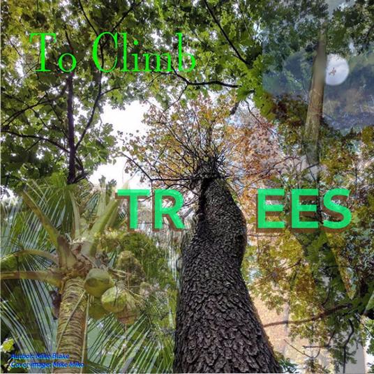 To Climb Trees