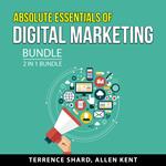 Absolute Essentials of Digital Marketing Bundle, 2 in 1 Bundle