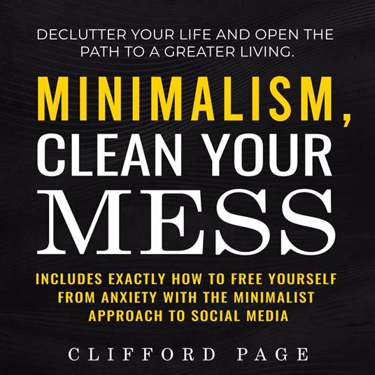Minimalism, Clean Your Mess