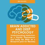 Brain Addicted and Deep Psychology
