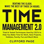 Time Management 2.0: Beating the Clock