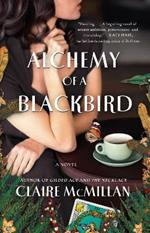 Alchemy of a Blackbird: A Novel