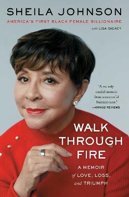 Walk Through Fire: A Memoir of Love, Loss, and Triumph - Sheila Johnson - cover