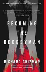 Becoming the Boogeyman