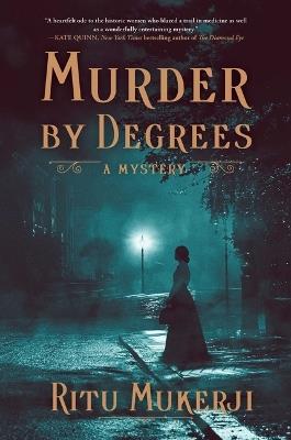 Murder by Degrees: A Mystery - Ritu Mukerji - cover