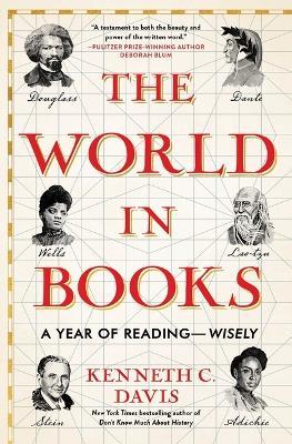 The World in Books: A Year of Reading--Wisely - Kenneth C Davis - cover